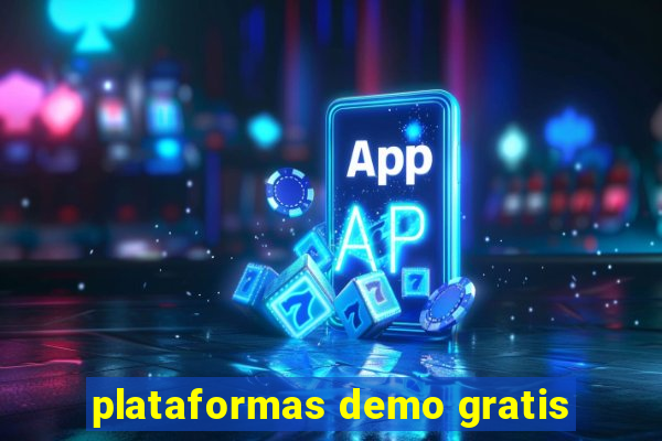 plataformas demo gratis